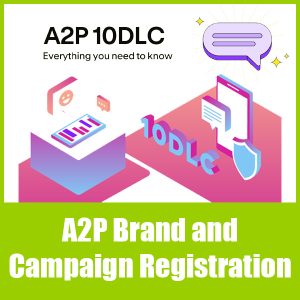 A2P Brand and Campaign Registration