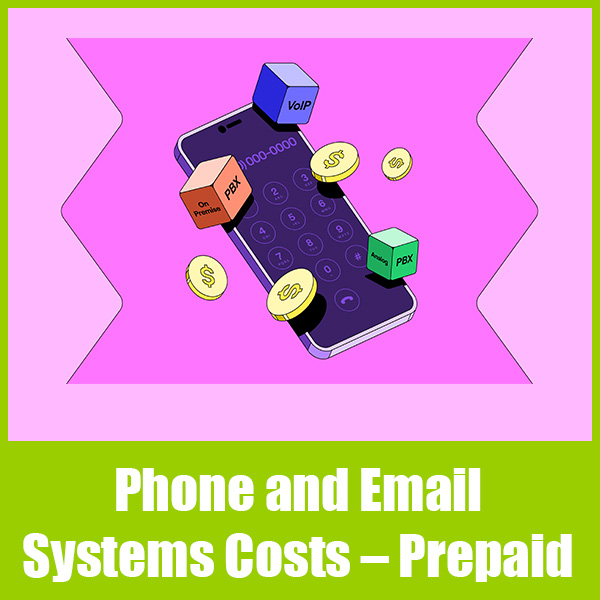 Phone and Email Systems Costs – Prepaid